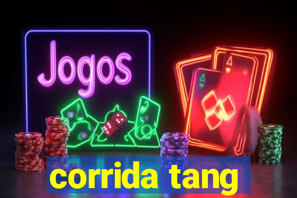 corrida tang